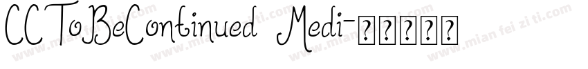 CCToBeContinued Medi字体转换